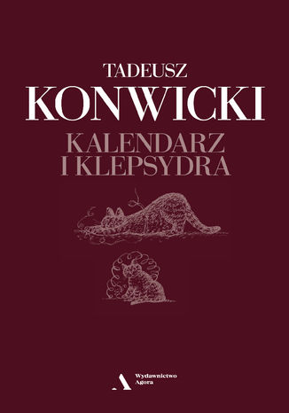 Kalendarz i klepsydra Tadeusz Konwicki - okladka książki