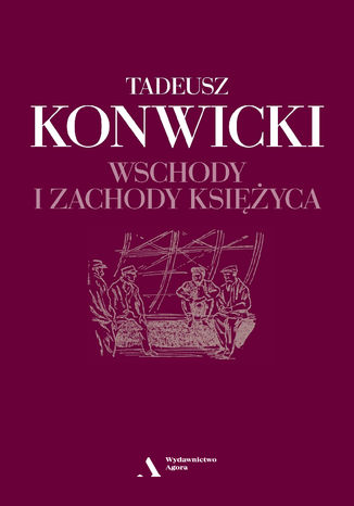 Wschody i zachody księżyca Tadeusz Konwicki - okladka książki