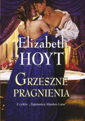Grzeszne pragnienia Elizabeth Hoyt - okladka książki