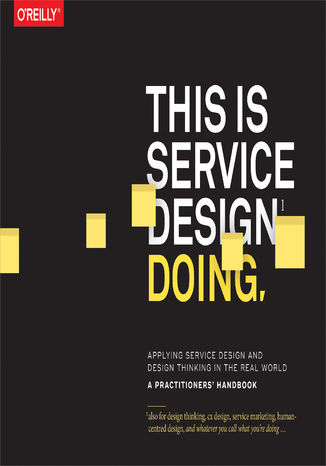 This Is Service Design Doing. Applying Service Design Thinking in the Real World Marc Stickdorn, Markus Edgar Hormess, Adam Lawrence - okladka książki