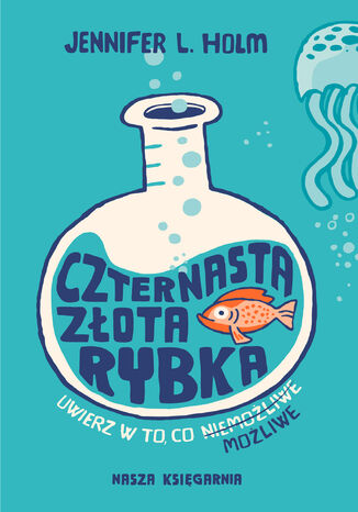 Czternasta złota rybka Jennifer L. Holm - okladka książki