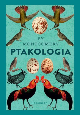 Ptakologia Sy Montgomery - okladka książki