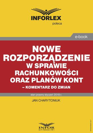 Nowe rozporządzenie w sprawie rachunkowości oraz planów kont  komentarz do zmian Jan Charytoniuk - okladka książki