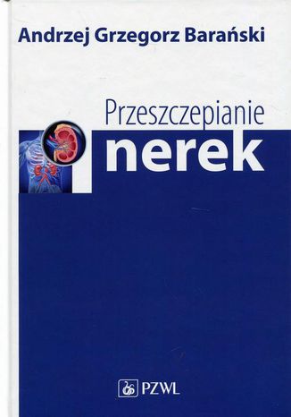 Przeszczepianie nerek Andrzej Barański - okladka książki