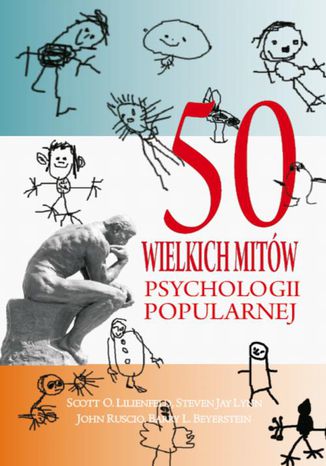 50 wielkich mitów współczesnej psychologii Steven Jay Lynn, Barry L. Beyerstein, Scott O. Lilienfeld, John Ruscio - okladka książki
