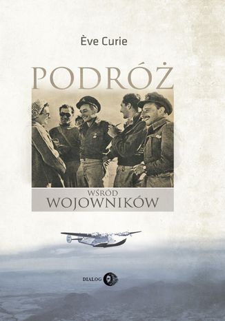 Podróż wśród wojowników Eve Curie - okladka książki