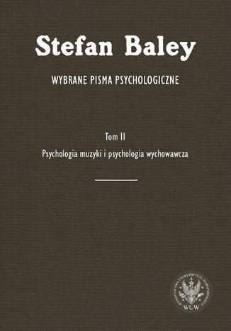 Wybrane pisma psychologiczne. Tom 2 Stefan Baley - okladka książki