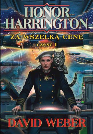 Honor Harrington (#14). Za wszelką cenę. Tom 1 David Weber - okladka książki