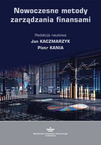 Nowoczesne metody zarządzania finansami Jan Kaczmarzyk, Piotr Kania - okladka książki