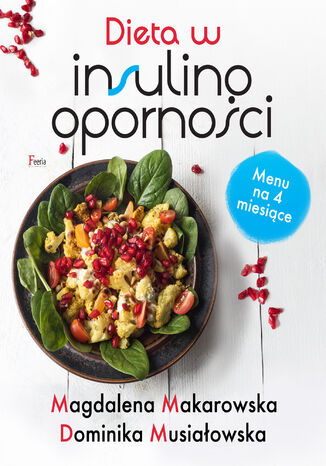 Dieta w insulinooporności Magdalena Makarowska, Dominika Musiałowska - okladka książki