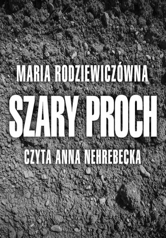 Szary proch Maria Rodziewiczówna - okladka książki