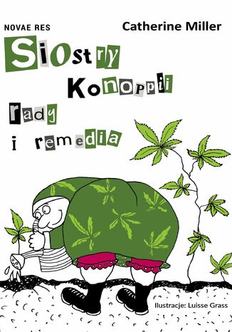 Siostry Konoppii rady i remedia Catherine Miller - okladka książki