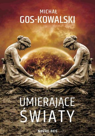 Umierające światy Michał Gos-Kowalski - okladka książki