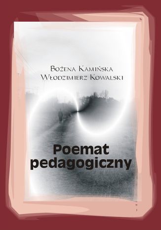 Poemat pedagogiczny Bożena Kamińska, Włodzimierz Kowalski - okladka książki