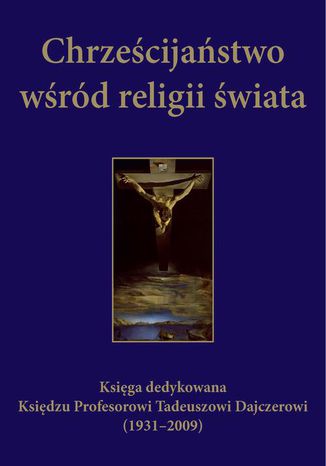 Chrześcijaństwo wśród religii świata Paweł Mazanka, Leonard Fic - okladka książki