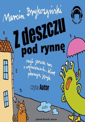 Z deszczu pod rynnę czyli o wyrażeniach, które pokazują język Marcin Brykczyński - okladka książki