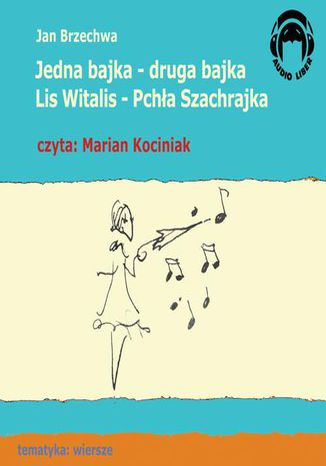 Jedna bajka druga bajka Lis Witalis Pchła Szachrajka Jan Brzechwa - okladka książki