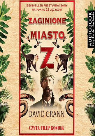 Zaginione miasto Z David Grann - okladka książki