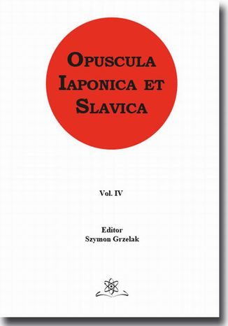 Opuscula Iaponica et Slavica Vol. 4 Szymon Grzelak - okladka książki