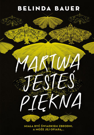 Martwa jesteś piękna Belinda Bauer - okladka książki