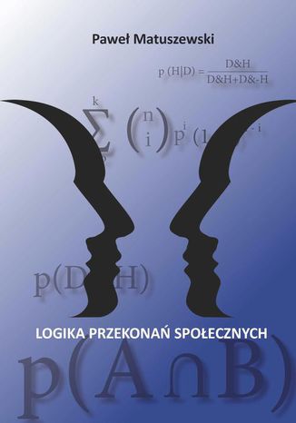 Logika przekonań społecznych Paweł Matuszewski - okladka książki