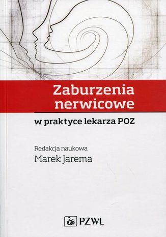 Zaburzenia nerwicowe w praktyce lekarza POZ Marek Jarema - okladka książki