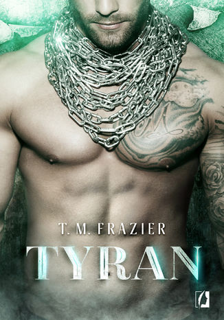 Tyran T.M. Frazier - okladka książki