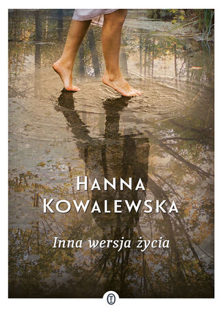 Inna wersja życia Hanna Kowalewska - okladka książki
