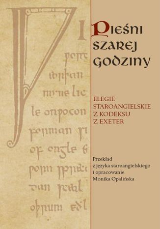 Pieśni szarej godziny Monika Opalińska - okladka książki