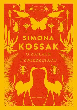O ziołach i zwierzętach Simona Kossak - okladka książki