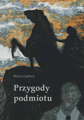 Przygody podmiotu Błażej Gębura - okladka książki