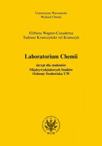 Laboratorium chemii (2015, wyd. 6) Elżbieta Wagner-Czauderna, Tadeusz Krawczyński vel Krawczyk - okladka książki