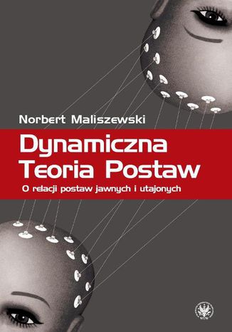 Dynamiczna Teoria Postaw Norbert Maliszewski - okladka książki