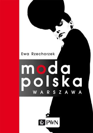 Moda Polska. Warszawa Ewa Rzechorzek - okladka książki