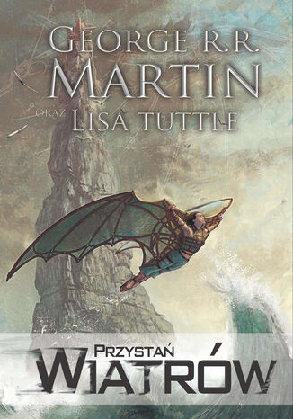 Przystań Wiatrów George R.R. Martin, Lisa Tuttle - okladka książki