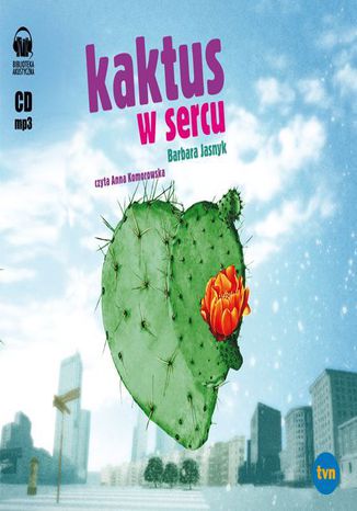 Kaktus w sercu Barbara Jasnyk - okladka książki