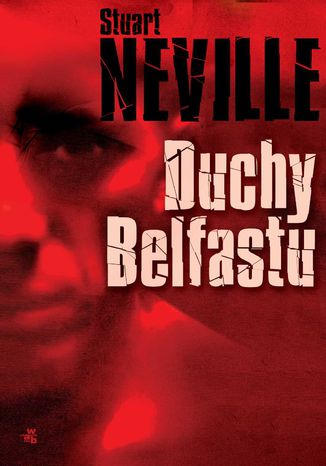 Duchy Belfastu Stuart Neville - okladka książki