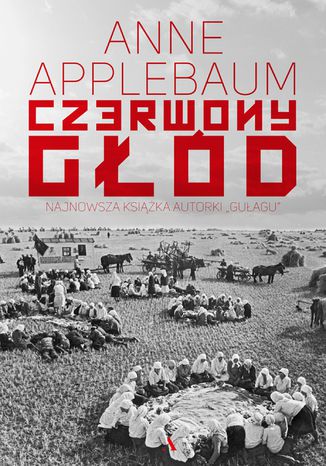 Czerwony głód Anne Applebaum - okladka książki