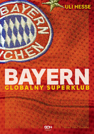 Bayern. Globalny superklub Uli Hesse - okladka książki