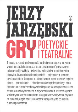 Gry poetyckie i teatralne Prof. Jerzy Jarzębski - okladka książki