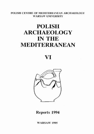 Polish Archaeology in the Mediterranean 6 Michał Gawlikowski, Wiktor Andrzej Daszewski - okladka książki