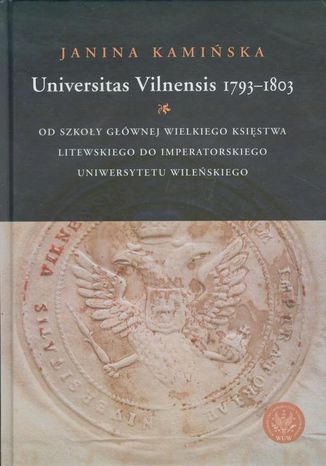 Universitas Vilnensis 1793-1803 Janina Kamińska - okladka książki