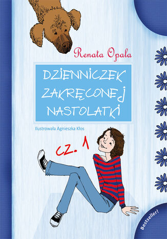 Dzienniczek Zakręconej Nastolatki cz.1 Renata Opala - okladka książki