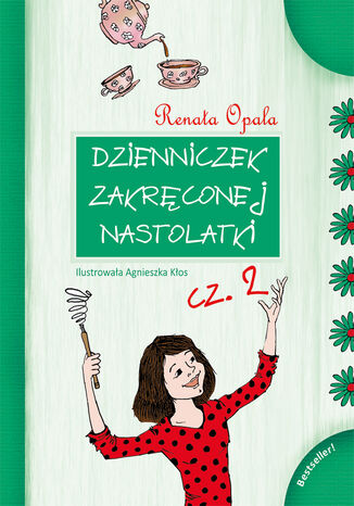 Dzienniczek Zakręconej Nastolatki cz.2 Renata Opala - okladka książki