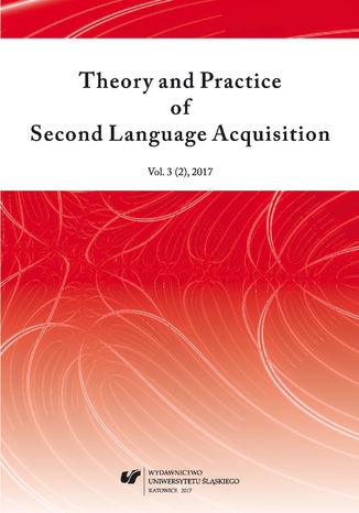 "Theory and Practice of Second Language Acquisition" 2017. Vol. 3 (2) red. Danuta Gabryś-Barker, red. Adam Wojtaszek - okladka książki
