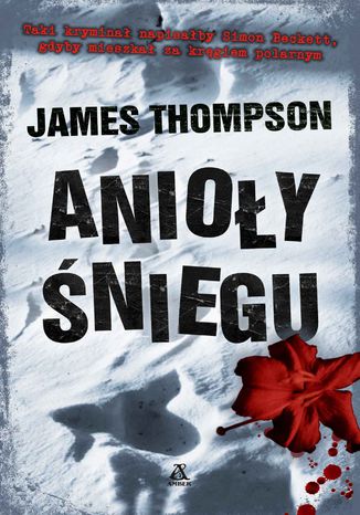 Anioły Śniegu James Thompson - okladka książki