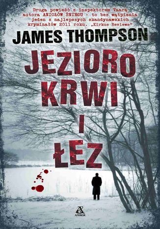 Jezioro krwi i łez James Thompson - okladka książki