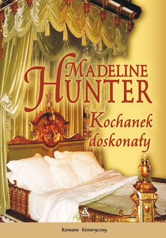 Kochanek doskonały Madeline Hunter - okladka książki