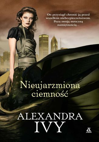 Nieujarzmiona ciemność Alexandra Ivy - okladka książki