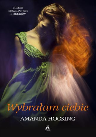 Wybrałam ciebie Amanda Hocking - okladka książki
